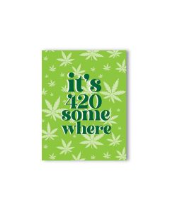 It's 420 Somewhere 420 Greeting Card