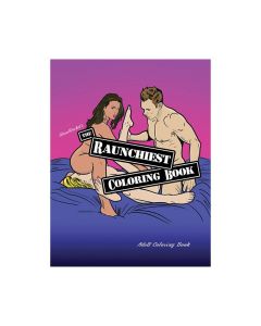 Wood Rocket The Raunchiest Adult Coloring Book
